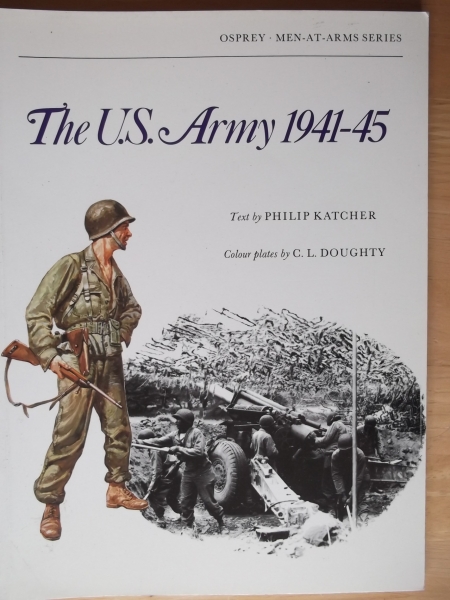OSPREY Books 070. THE US ARMY 1941-45 ORIGINAL EDITION